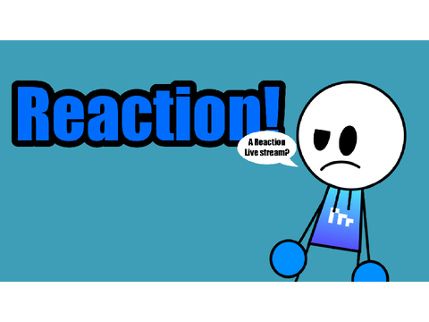 Reaction live stream!! happening at 9:15AM CDT