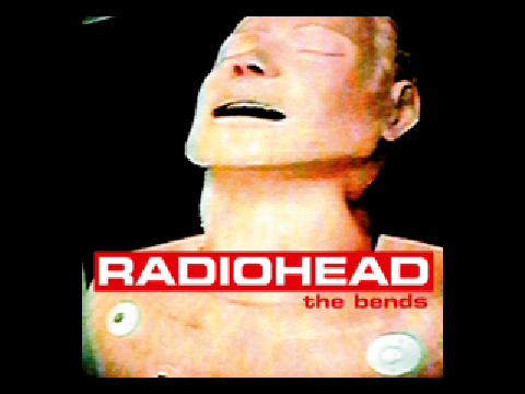 Radiohead - The Bends