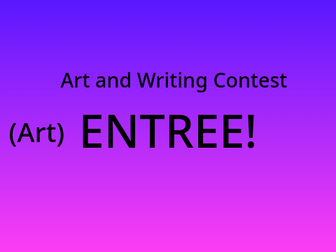 ENTRY Art and Writing Contest!!!! remix