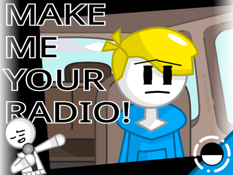 Make Me Your Radio!|#Animation#Story#All