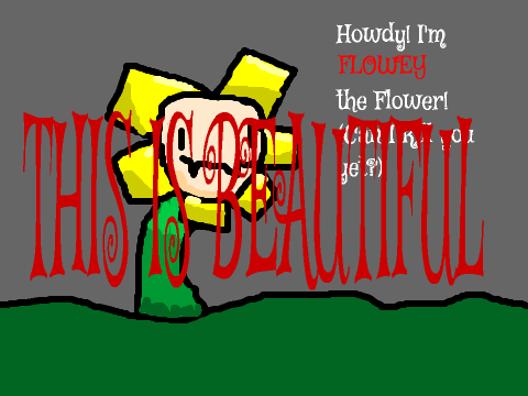 FLOWEY the FLOWER
