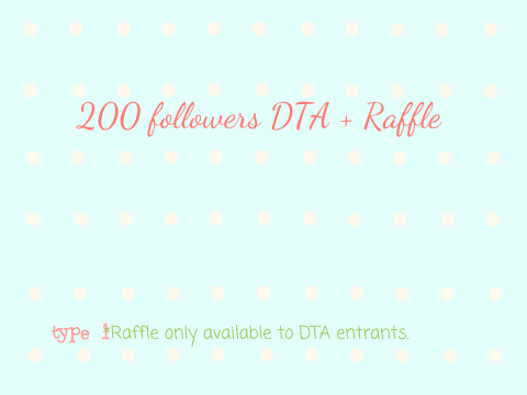 200 followers DTA + raffle [closed]