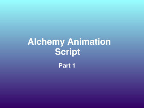 Alchemy Animation Script1 - James and Back-up Clint