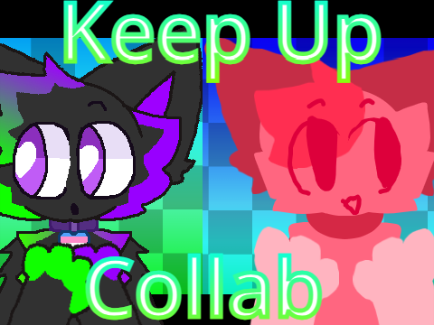 Ɛ> Keep Up // Meme // Collab <3