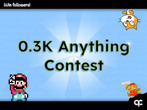 0.3K Anything Contest ⋅ Closed