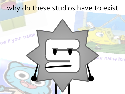 "Follow if your name isn't ___" studios in a nutshell