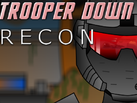 Trooper Down: Recon