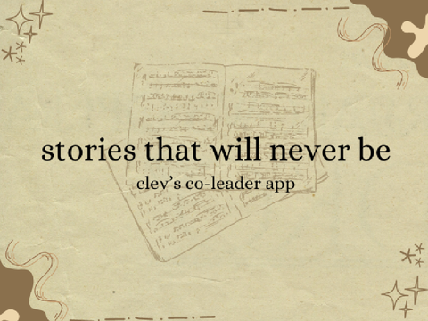 stories that will never be - clev's co-leader app 