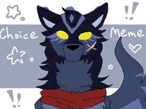  Choice // Meme
