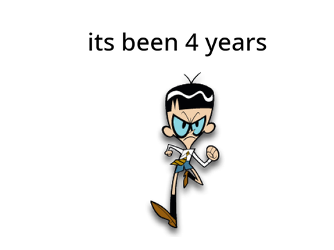 4 years bro