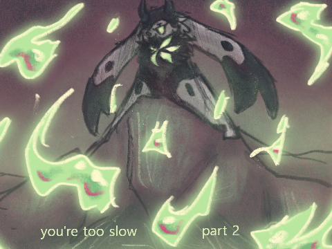 2 || YOU’RE TOO SLOW!