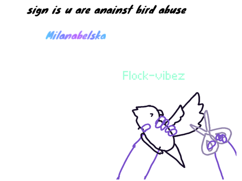 sign if u are against bird cruelty remix
