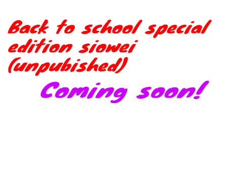 Coming Soon! Sioweicat special edition: Back to school 