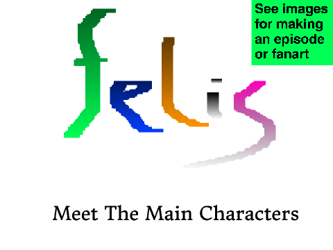 FELIS ~ Meet the main characters