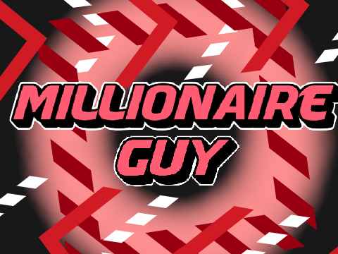 MILLIONAIREGUY