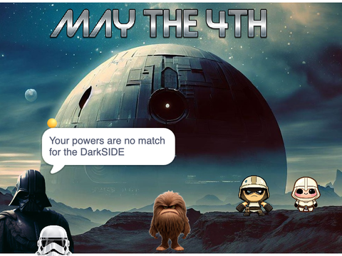May the 4th Be With You!  