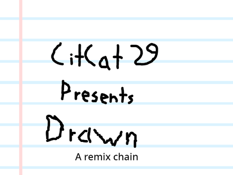 Drawn: A remix chain