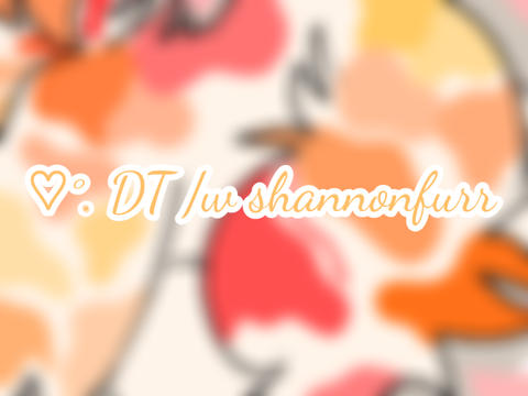♡°. DT /w shannonfurr 