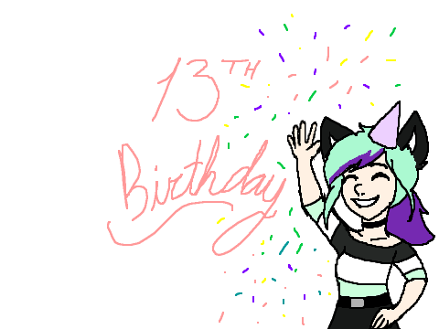 Tis' my 13th 