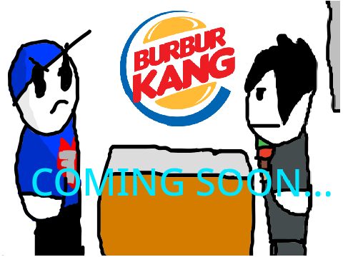 animation coming soon (BurgerKing be like)