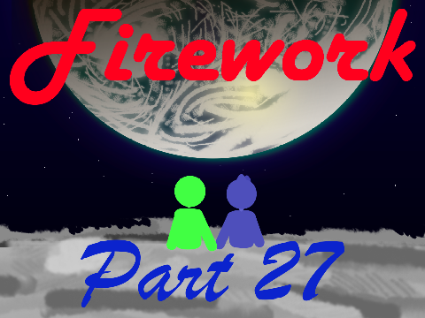 Firework || Part 27