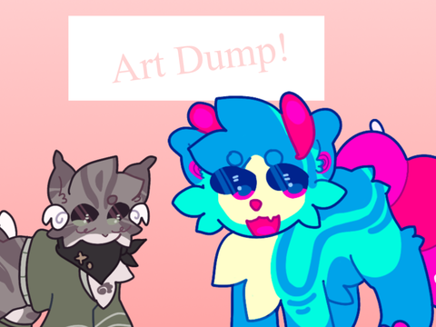 7. | Art Dump! Payments-DTs-Personal Art!