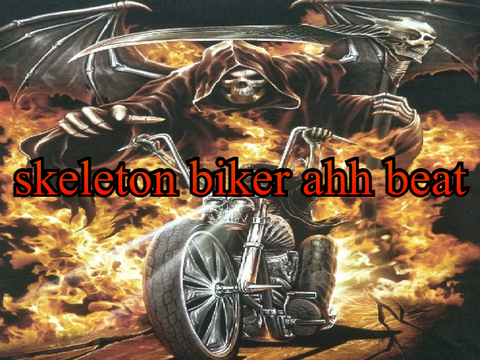 skeleton biker ahh beat