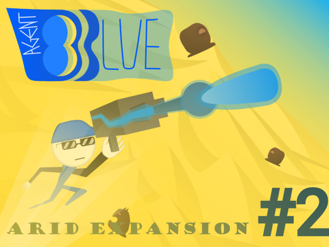 Agent Blue #2 - Arid Expansion | #all #games #art #animations #stories