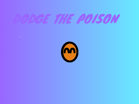 dodge the poison :D