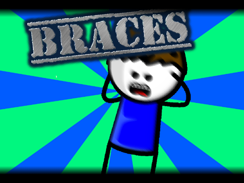 I Got Braces