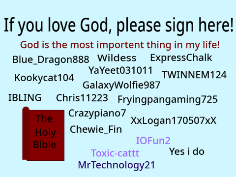 Show your faith by signing your name. LOVE GOD! 