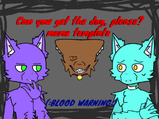 Can you get the dog, please? meme template (BLOOD WARNING)