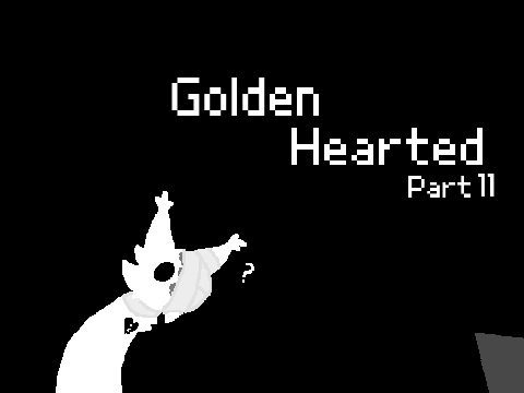 Golden Hearted (Chapter 11)