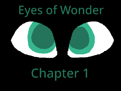 Eyes of Wonder - Chapter 1