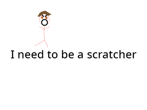 Pls make me scratcher