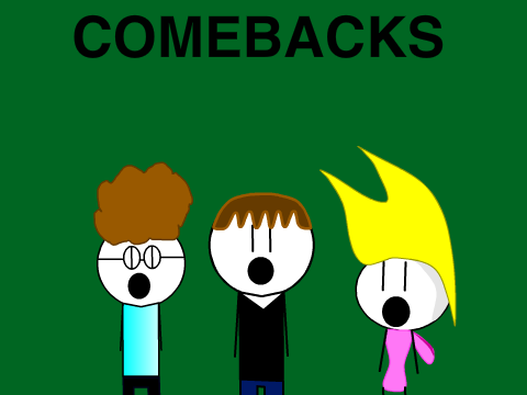 Comebacks