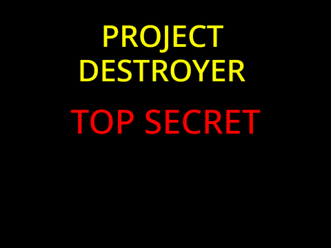 Project Destroyer