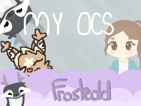 ~ My OCs ~