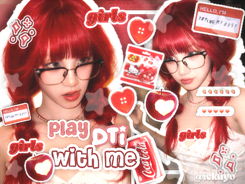 ◟ play dti ⺌ with me