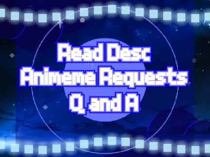 ☾✧Animeme Request/Q and A/Art✧☽
