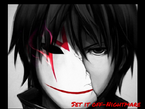 Set it off-Nighmare (Nightcore version)
