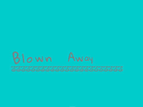 Blown Away MAP Part 5