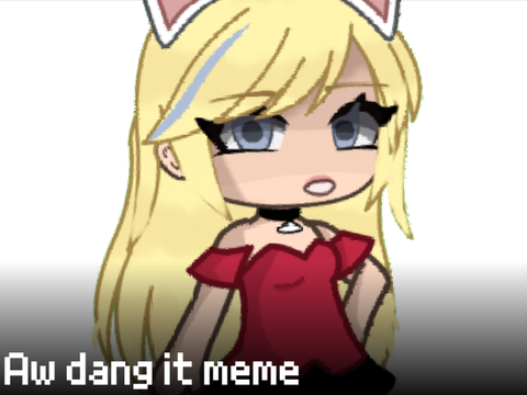 ★ aww dang it | gacha meme | PLZ DON'T FLOP......