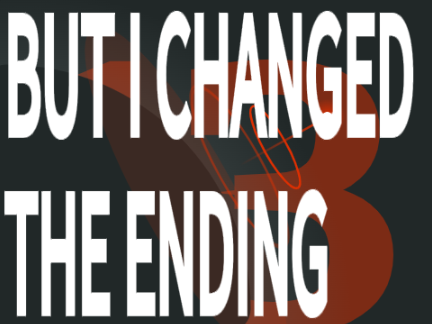 paper thin but i changed the ending