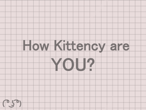 How Kittency are you?
