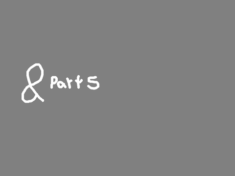 & part 5