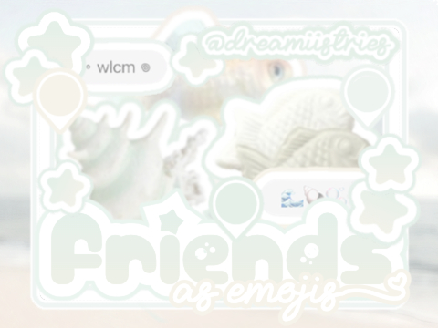 ꒰ . ꒱  friends  as  emojis  !!