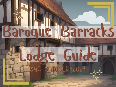  ➴  Baroque Barracks Lodge Guide October ‘24: ➶