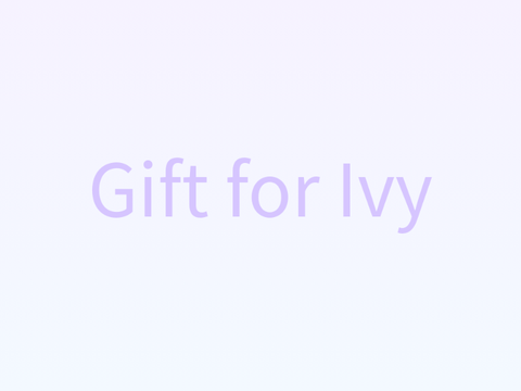 ୨୧・Gift for Ivy ・୨୧