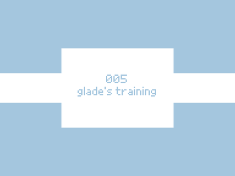 005 ; glade's training